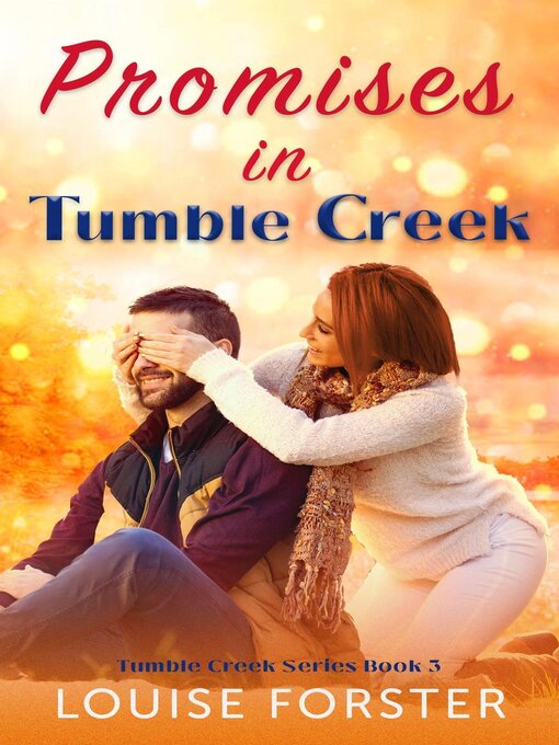 Title details for Promises in Tumble Creek by Louise Forster - Available